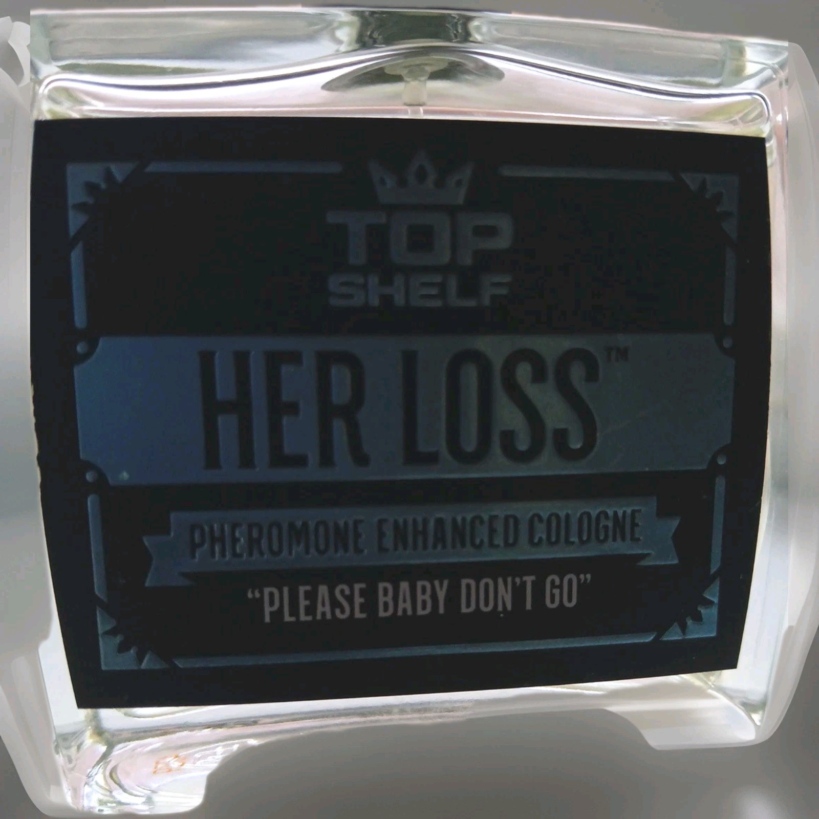 Her Loss Cologne Top Shelf Pheromone Enhanced Please Baby Don’t Go Spray