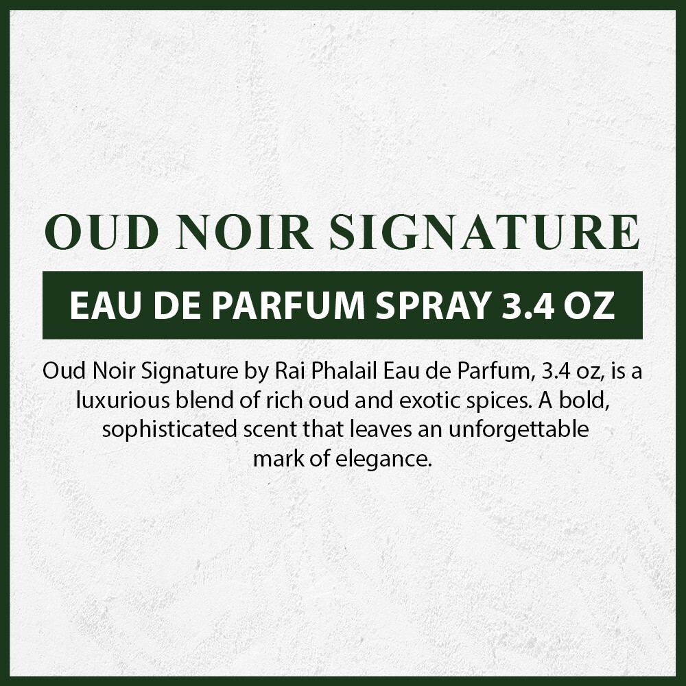 Oud Noir Signature by Rai Phalail Eau de Parfum Spray 3.4 oz